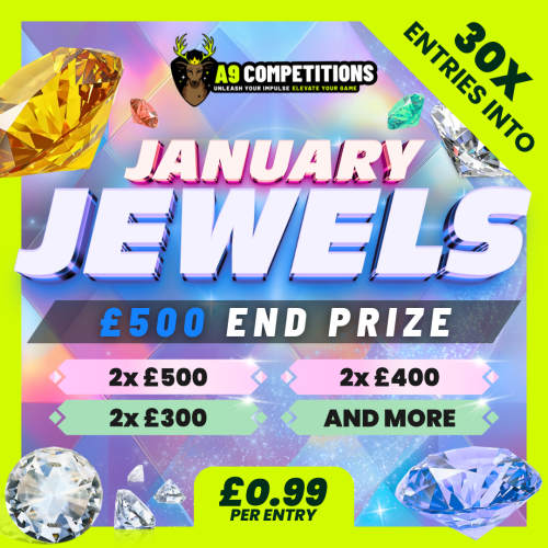 X30 ENTRIES INTO JANUARY JEWELS - £3,500 COMPETITION