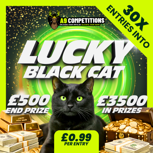 X30 ENTRIES INTO £3,500 LUCKY BLACK CAT