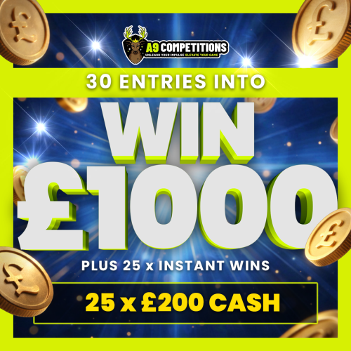 X30 ENTRIES INTO £1,000 + 25 X £200 INSTANT WINS